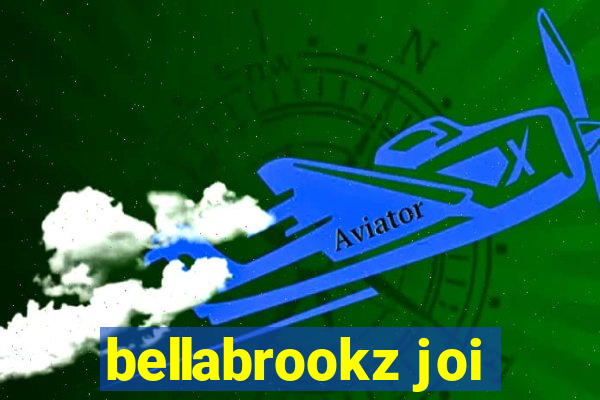 bellabrookz joi